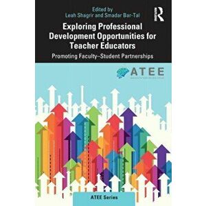 Exploring Professional Development Opportunities for Teacher Educators. Promoting Faculty-Student Partnerships, Paperback - *** imagine