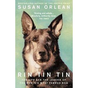 Rin Tin Tin - Susan Orlean imagine