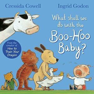 What Shall We Do With The Boo-Hoo Baby - Cressida Cowell imagine