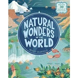 Natural Wonders of the World - Molly Oldfield imagine