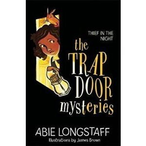 Trapdoor Mysteries: Thief in the Night - Abie Longstaff imagine