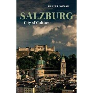 Salzburg. City of Culture, Paperback - Hubert Nowak imagine
