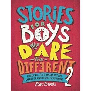 Stories for Boys Who Dare to be Different 2 - Ben Brooks imagine