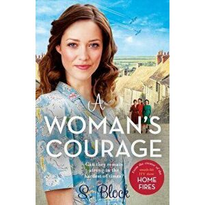 Woman's Courage. The perfect heartwarming wartime saga, Paperback - S. Block imagine