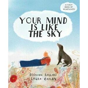 Your Mind is Like the Sky - Bronwen Ballard imagine