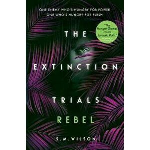 Extinction Trials: Rebel - SM Wilson imagine