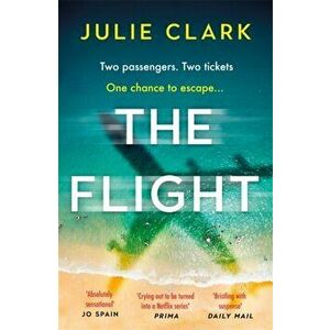 Flight. The heart-stopping thriller of the year - The New York Times bestseller, Paperback - Julie Clark imagine