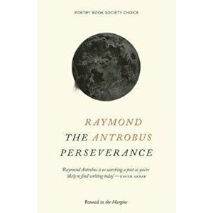 Perseverance - Raymond Antrobus imagine