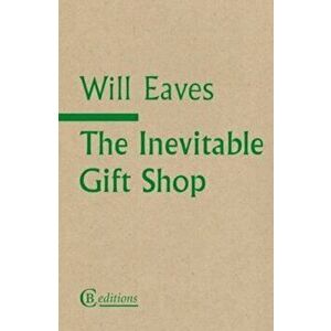 Inevitable Gift Shop - Will Eaves imagine