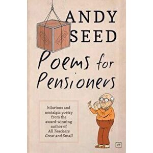 Poems for Pensioners, Paperback - Andy Seed imagine