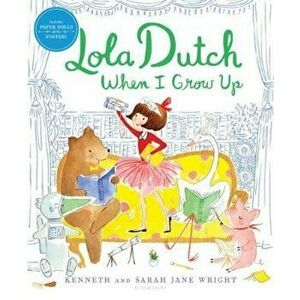 Lola Dutch: When I Grow Up - Kenneth Wright imagine