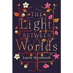 Light Between Worlds - Laura E Weymouth imagine