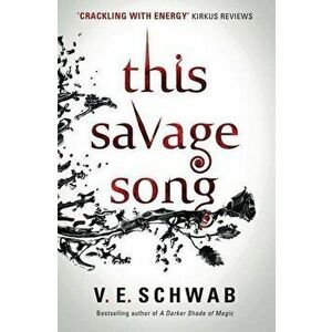 This Savage Song - V. E. Schwab imagine