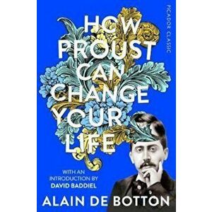 How Proust Can Change Your Life - Alain de Botton imagine