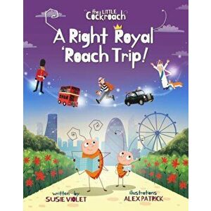 Right Royal 'Roach Trip, Paperback - Susie Violet imagine