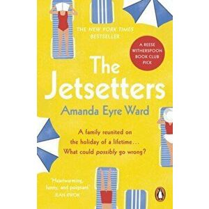 Jetsetters. A 2020 REESE WITHERSPOON HELLO SUNSHINE BOOK CLUB PICK, Paperback - Amanda Eyre Ward imagine
