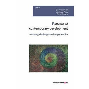 Patterns of contemporary development - Oana Stefanita, Loredana Radu, Flavia Durach imagine