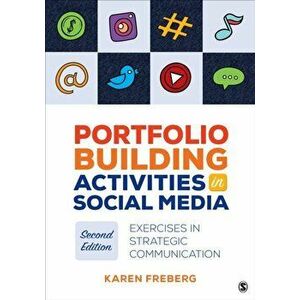 Portfolio Building Activities in Social Media. Exercises in Strategic Communication, 2 Revised edition, Paperback - Karen Freberg imagine