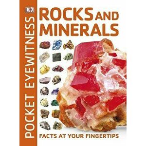 Pocket Eyewitness Rocks and Minerals Facts at Your Fingertips - Eleanor Porter imagine