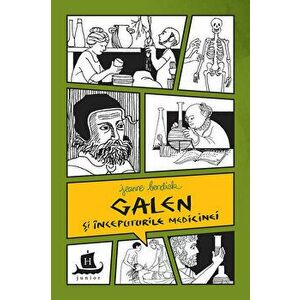 Galen si inceputurile medicinei - Jeanne Bendick imagine