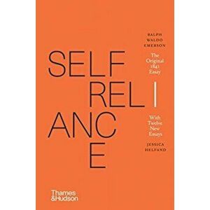 Self-Reliance. The Original 1841 Essay With Twelve New Essays, Hardback - Ralph Waldo Emerson imagine