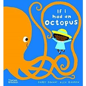 If I had an octopus, Hardback - Alex Barrow imagine