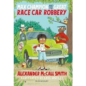 Max Champion and the Great Race Car Robbery - Alexander McCall Smith imagine