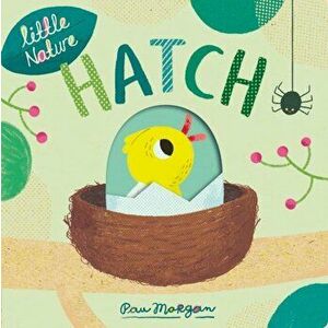 Hatch, Board book - Pau Morgan imagine