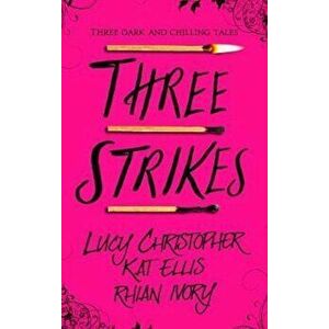 Three Strikes - Lucy Christopher imagine