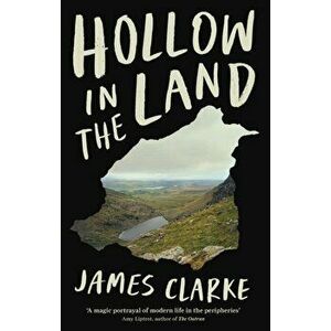 Hollow in the Land, Paperback - James Clarke imagine