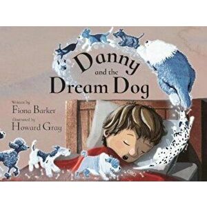 Danny and the Dream Dog - Fiona Barker imagine
