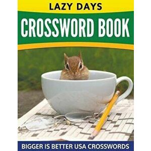 Lazy Days Crossword Book (Easy to Medium), Paperback - Speedy Publishing LLC imagine