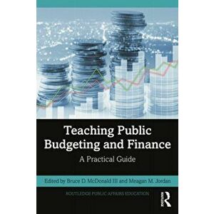 Teaching Public Budgeting and Finance. A Practical Guide, Paperback - *** imagine