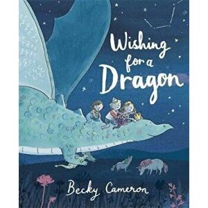 Wishing for a Dragon - Becky Cameron imagine