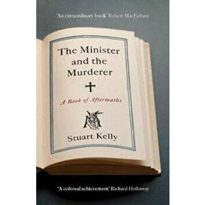 Minister and the Murderer - Stuart Kelly imagine