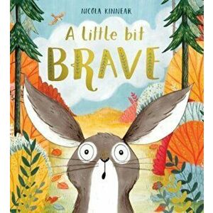 Little Bit Brave - Nicola Kinnear imagine