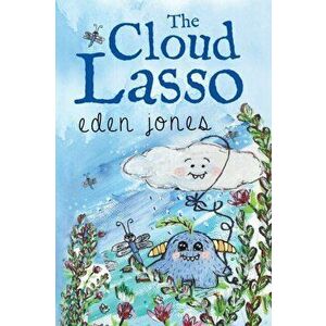Cloud Lasso, Paperback - Eden Jones imagine