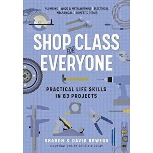 Shop Class for Everyone, Paperback - David Bowers imagine