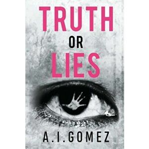 Truth or Lies?, Paperback - A.I. Gomez imagine