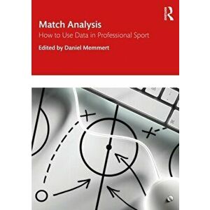 Match Analysis. How to Use Data in Professional Sport, Paperback - *** imagine