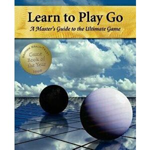 Learn to Play Go: A Master's Guide to the Ultimate Game (Volume I), Paperback - Janice Kim imagine