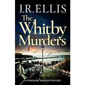 Whitby Murders, Paperback - J. R. Ellis imagine