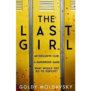 Last Girl, Paperback - Goldy Moldavsky imagine
