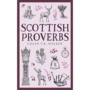 Scottish Proverbs, Paperback - Colin S.K Walker imagine