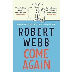 Come Again, Paperback - Robert Webb imagine