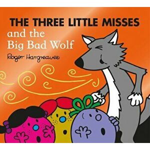Three Little Misses and the Big Bad Wolf, Paperback - Adam Hargreaves imagine