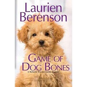 Game of Dog Bones, Paperback - Laurien Berenson imagine