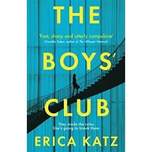 Boys' Club. A gripping new thriller that will shock and surprise you, Paperback - Erica Katz imagine