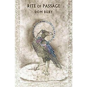 Rite of Passage, Paperback - Dom Bury imagine