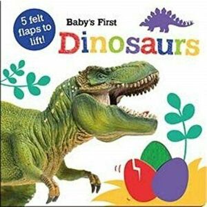 Baby's First Dinosaurs, Board book - Georgie Taylor imagine